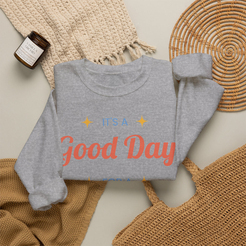 Birthday Crewneck Sweatshirt — "It's a Good Day for a Birthday"