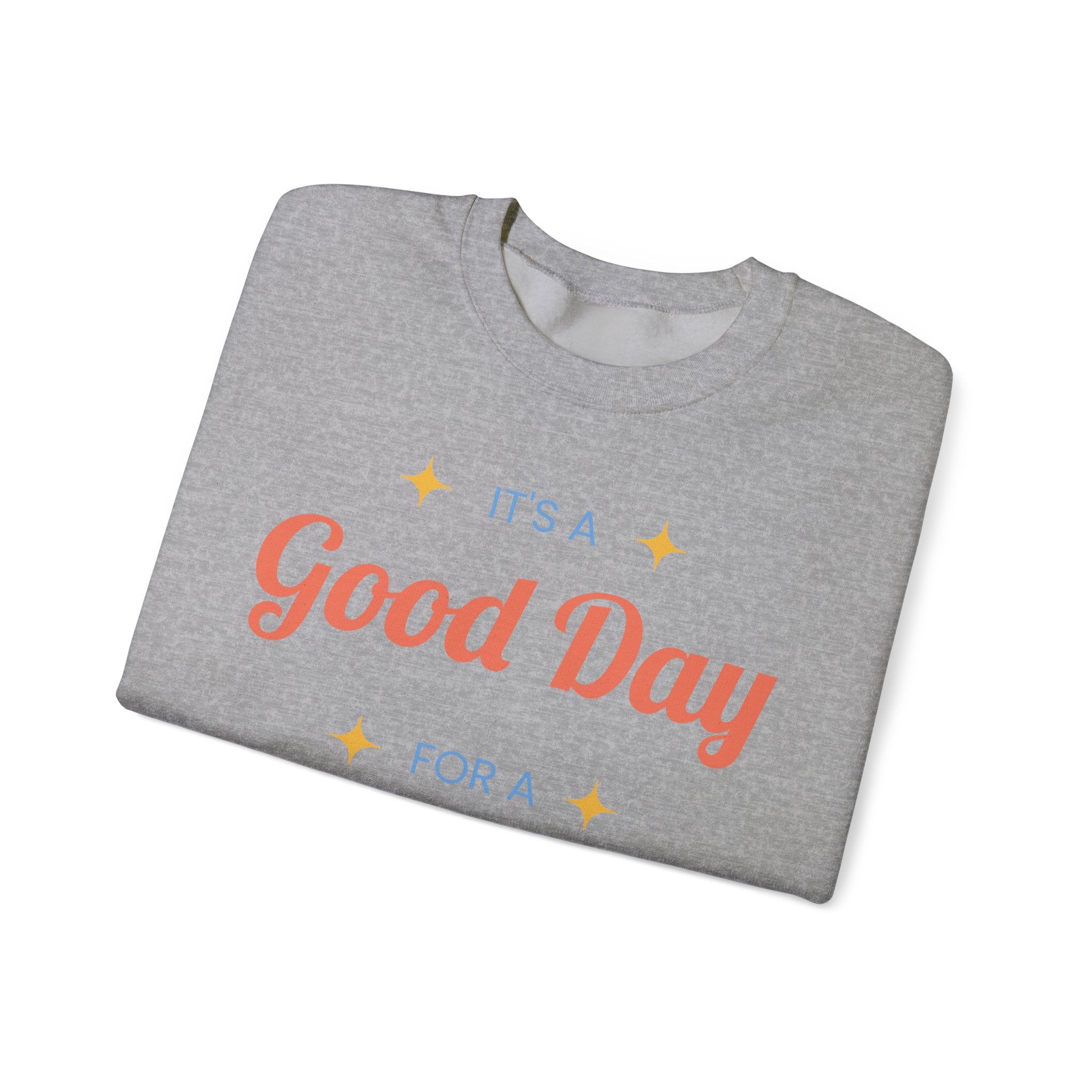 Birthday Crewneck Sweatshirt — "It's a Good Day for a Birthday"